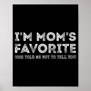 Funny I'm Mom's Favorite Son Daughter In Law Favor Poster