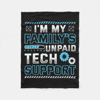Funny I'm My Family's Unpaid Tech Suprt Fleece Blanket