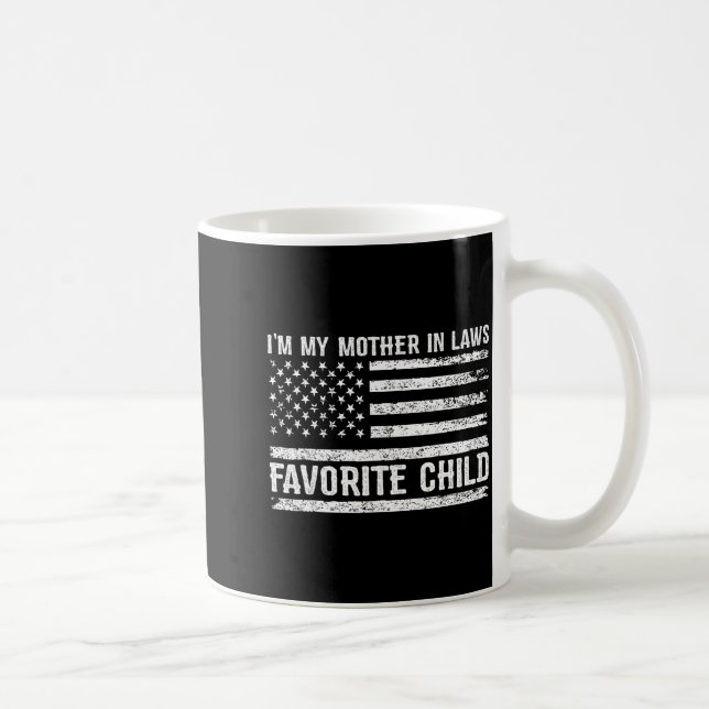 Funny I'm My Mother In Laws Favorite Child For Son Coffee Mug (Right)