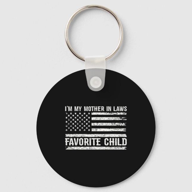 Funny I'm My Mother In Laws Favorite Child For Son Keychain (Front)