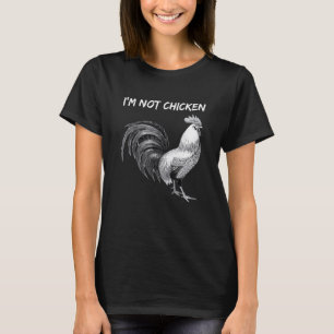 Funny I'm Not Chicken I'm A Rooster Pun T-Shirt