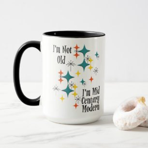 Funny I'm Not Old I'm Mid Century Modern Atomic Mug