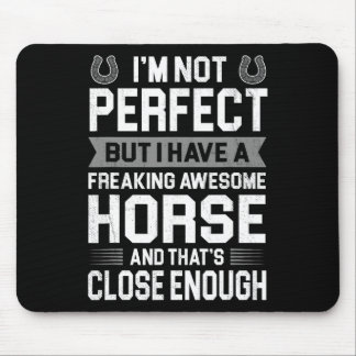 Funny i'm Not Perfect But...' Horseckriding  Mouse Pad
