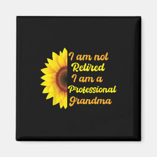 Funny Im Not Retired Im A Professional Grandma Mot Magnet