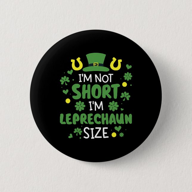 Funny I'm not short I'm leprechaun size Button (Front)