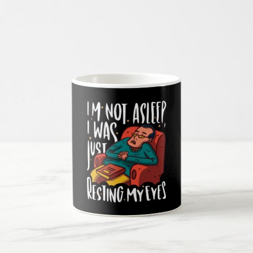 funny Im not sleeping I was just resting my eyes Coffee Mug