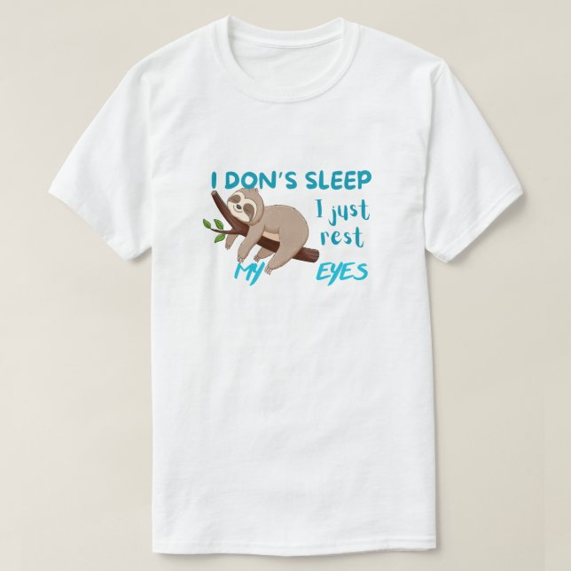 Funny "I'm Not Sleeping, Just Resting My Eyes" T-Shirt (Design Front)