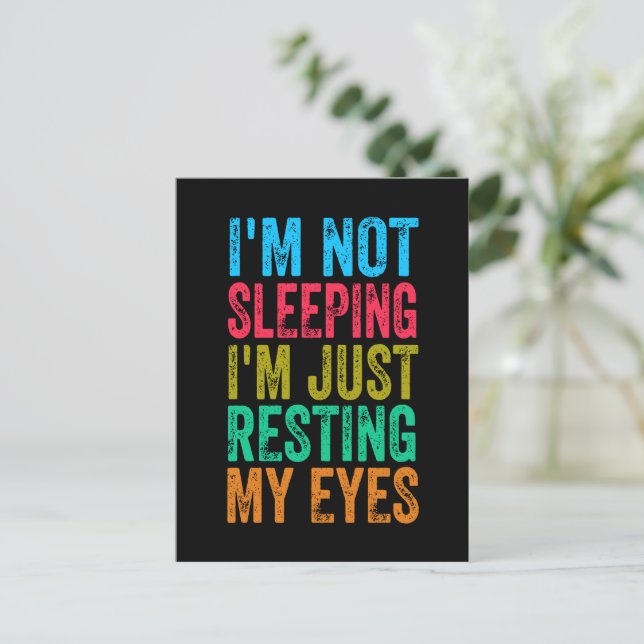  funny i'm not sleeping l'm just resting my eyes  postcard (Standing Front)