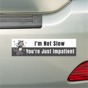 Funny I'm Not Slow Car Magnet