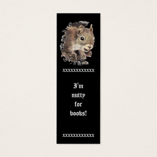 Customizable Funny, I'm Nutty for Books, Cute Squirrel Bookmark Business Card Templates