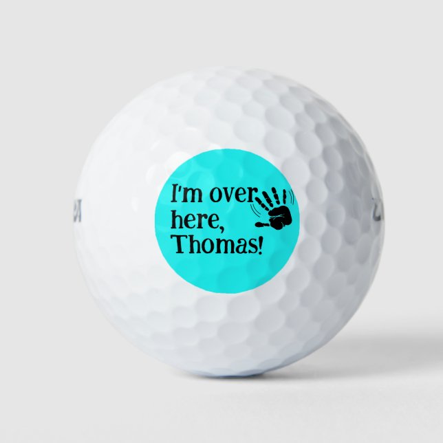 Funny I'm Over Here Golf Balls (Front)