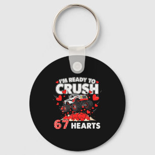 Funny I'm Ready To Crush 67 Hearts Keychain