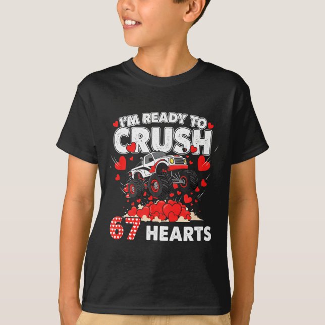 Funny I'm Ready To Crush 67 Hearts  T-Shirt (Front)