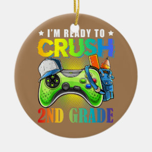 Funny I'm Ready to Crush Video Game 2nd Grade Ceramic Ornament