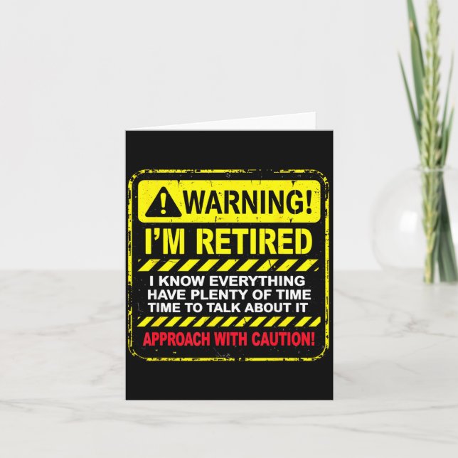 Funny I'm Retired Approach With Caution Men Dad Gr Card (Front)