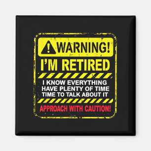 Funny I'm Retired Approach With Caution Men Dad Gr Magnet