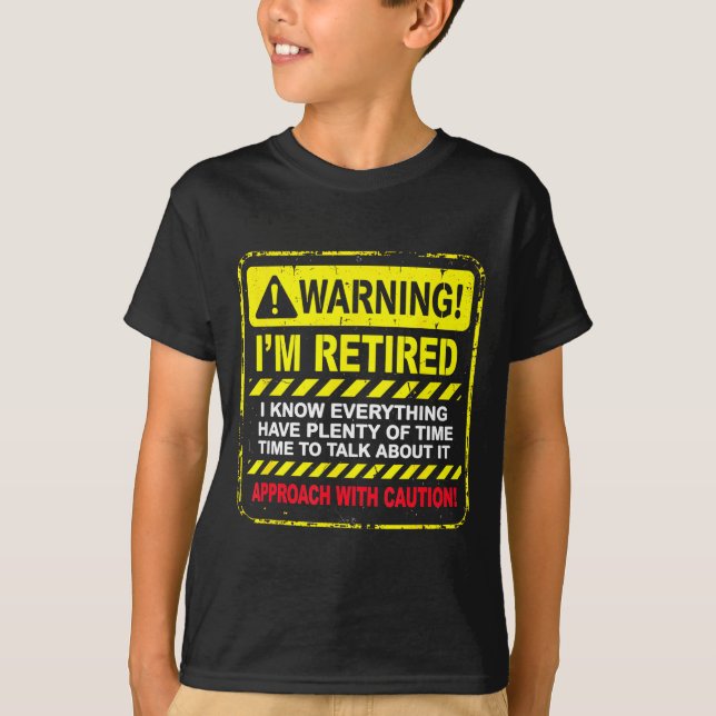 Funny I'm Retired Approach With Caution Men Dad Gr T-Shirt (Front)