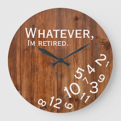 Funny Im Retired Rustic Wood Retirement Brown Large Clock