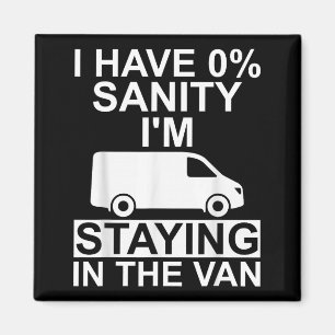 Funny I'm Staying In Tha Van Phasmophobia Drivers  Magnet