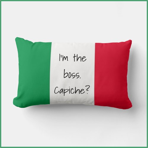 Funny Im the Boss Italian Flag Throw Pillow