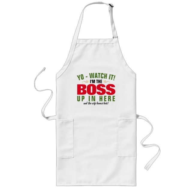 Funny I'm The Boss up in here Long Apron (Front)