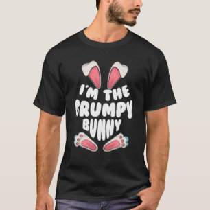 Funny I'm The Grumpy Bunny Gift Men Women Kids Eas T-Shirt