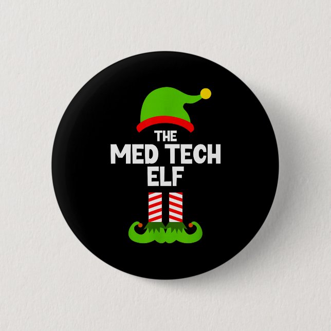 Funny I'm The Med Tech Elf Christmas Xmas Medical  Button (Front)