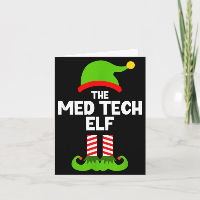 Funny I'm The Med Tech Elf Christmas Xmas Medical  Card (Front)