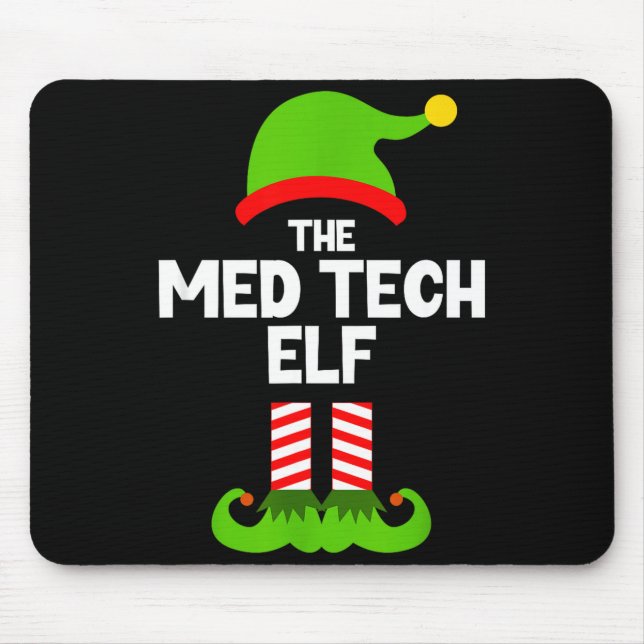 Funny I'm The Med Tech Elf Christmas Xmas Medical  Mouse Pad (Front)