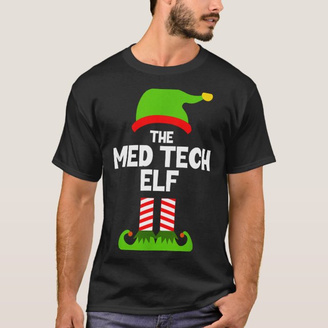 Funny I'm The Med Tech Elf Christmas Xmas Medical  T-Shirt (Front)