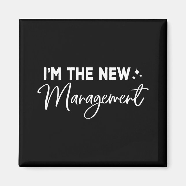 Funny I'm The New Management Cute New Bride Honeym Magnet (Front)
