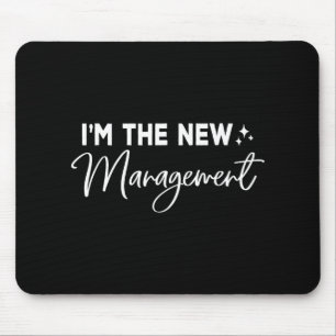 Funny I'm The New Management Cute New Bride Honeym Mouse Pad