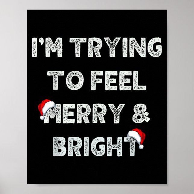 Funny I'm Trying To Feel Merry And Bright Matching Poster (Front)