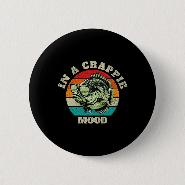 Funny In A Crappie Mood Retro Fishing Sarcastic Da Button (Front)