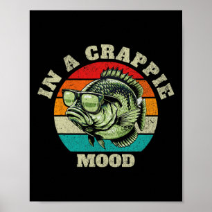 Funny In A Crappie Mood Retro Fishing Sarcastic Da Poster