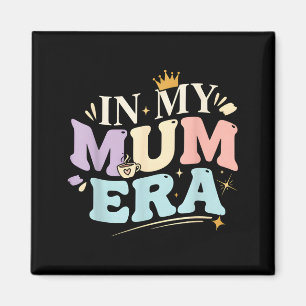Funny In My Blue Mum Era Cool Mom Mother's Day Magnet
