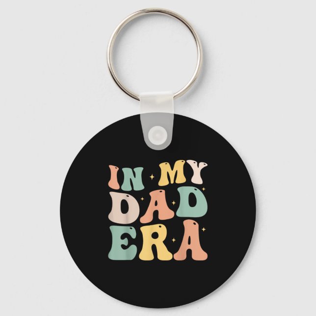 Funny In My Daddy Era Lover Groovy Retro Daddy Fat Keychain (Front)
