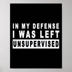 Funny In My Defense I Was Left Unsupervised Short  Poster