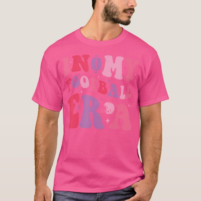 Funny In My Football Era T-Shirt (Front)
