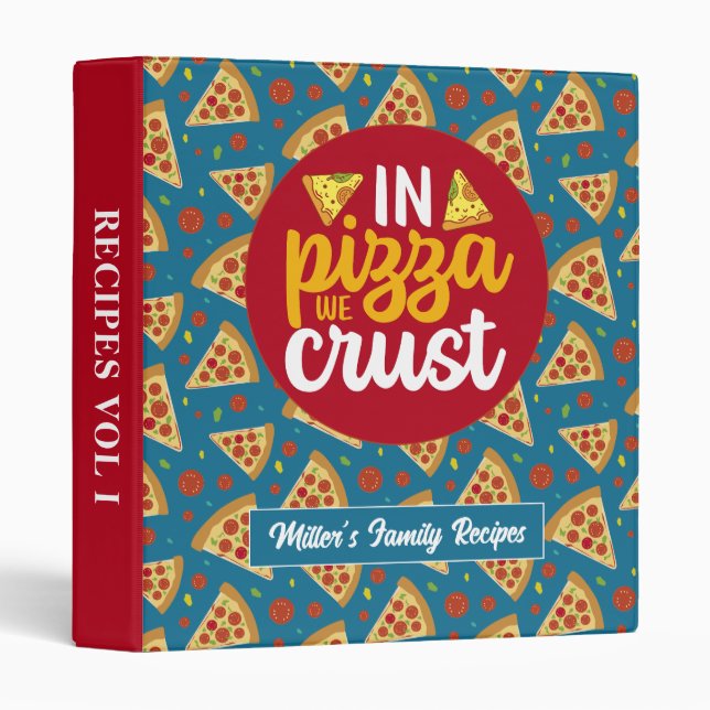 Funny In Pizza We Crust Italian Food Recipe 3 Ring Binder (Front/Spine)