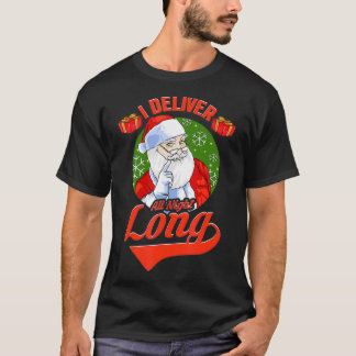 Funny Inappropriate Christmas Santa I DELIVER ALL T-Shirt