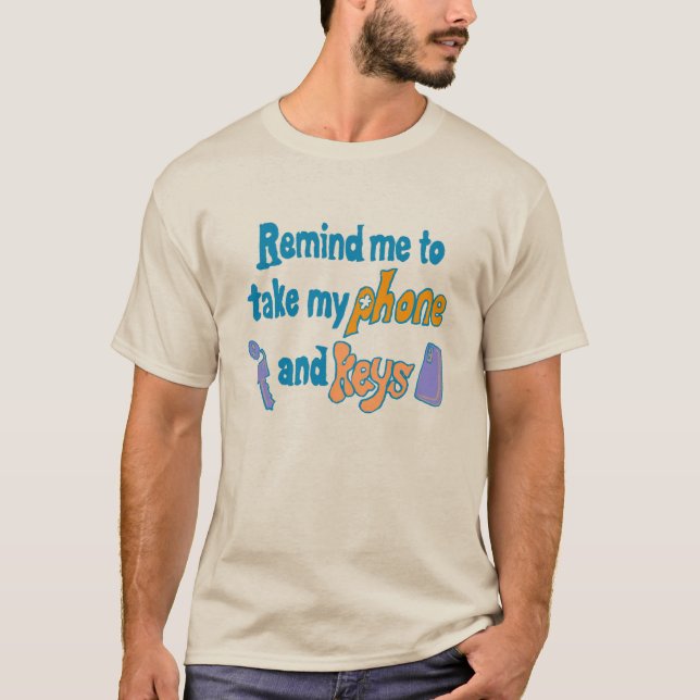 Funny Inattentive ADHD Forgetfulness Reminder T-Shirt (Front)