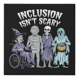 Funny Inclusion Isn't Scary Teacher Halloween 2024 Faux Canvas Print