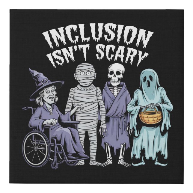 Funny Inclusion Isn't Scary Teacher Halloween 2024 Faux Canvas Print (Front)