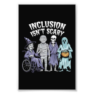 Funny Inclusion Isn't Scary Teacher Halloween 2024 Photo Print