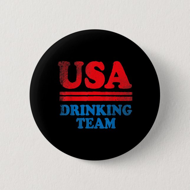Funny Independence Day apparel USA Drinking Team Button (Front)
