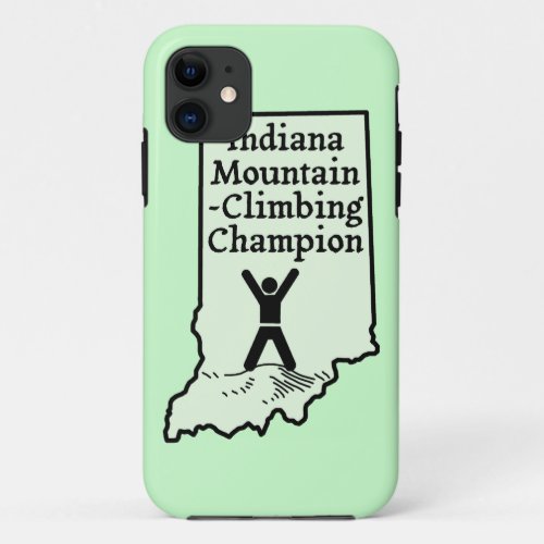 Funny Indiana Mountain Climbing Champion iPhone 11 Case