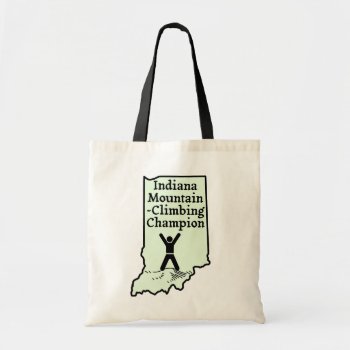 Funny Indiana Mountain Climbing Champion Tote Bag by FunnyTShirtsAndMore at Zazzle