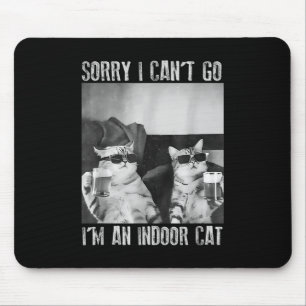 Funny Indoor Cat Meme Sorry I Can’t Go Retro Beer Mouse Pad