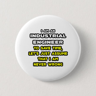 Funny Industrial Engineer T-Shirts and Gifts Button